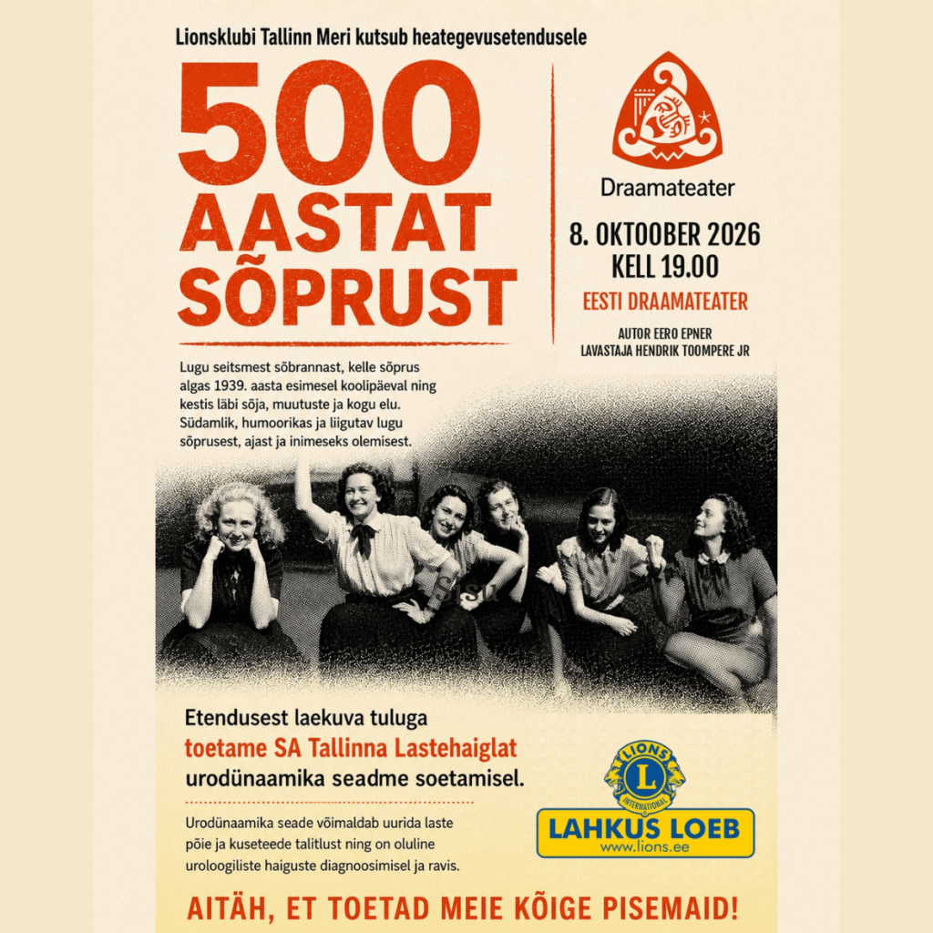 500 aastat sõprust – Lionsklubi Tallinn Meri kutsub heategevusetendusele