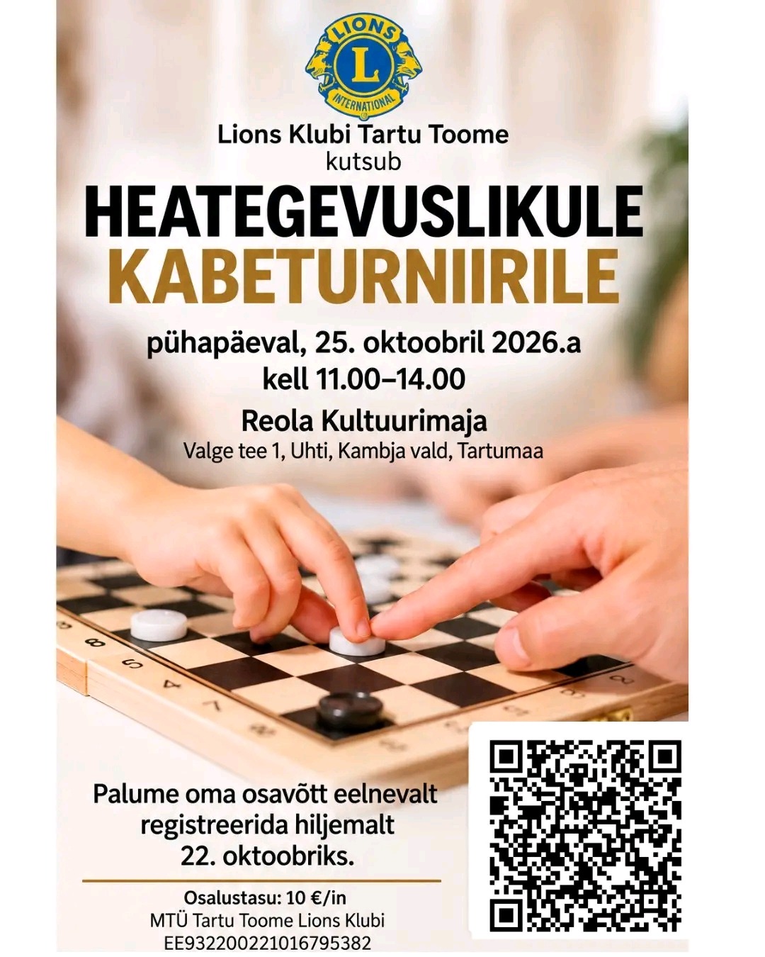 Tere, Lions Klubi Tartu Toome kutsub kõiki heategevuslikule kabeturniirile. 🤍 Kohtume pühapäeval, 25. oktoobril kell 11.00 Reola Kultuurimajas. Tule mängima, ve